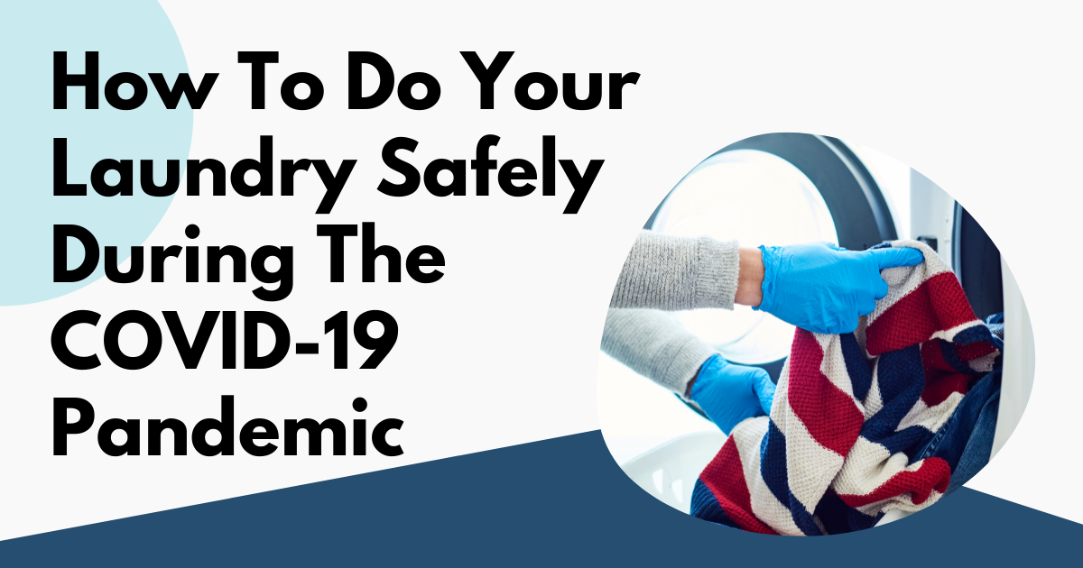 how to do your laundry safely during the covid 19 pandemic image