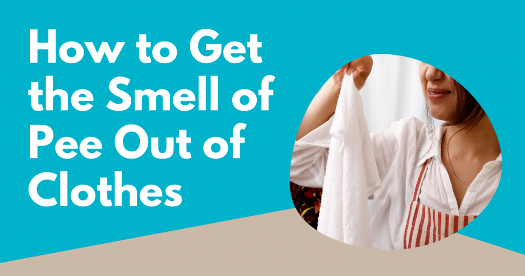 How To Get Pee Smell Out Of Kids Clothes