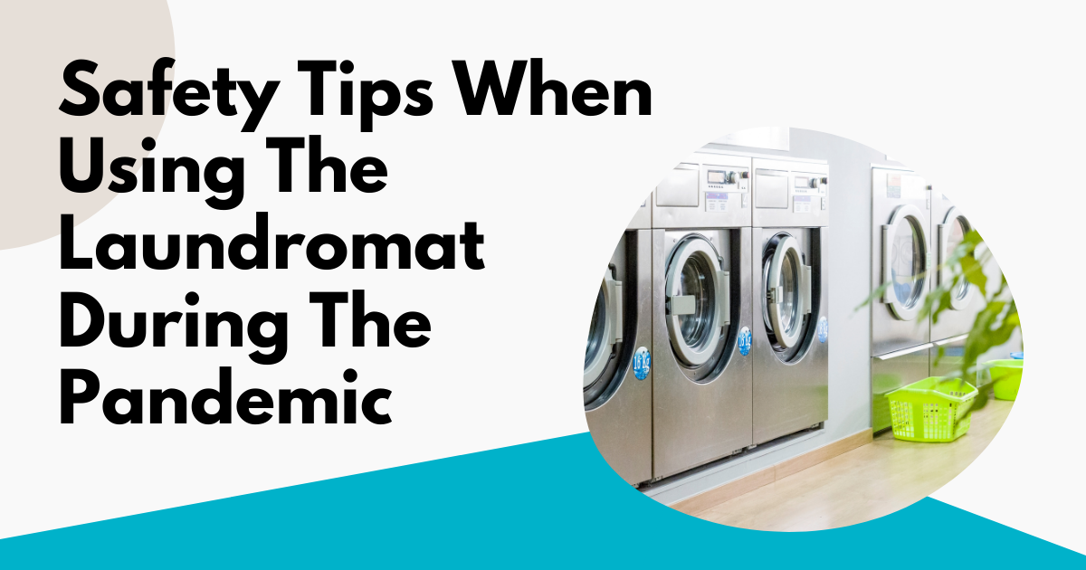 safety tips when using the laundromat during the pandemic featured image