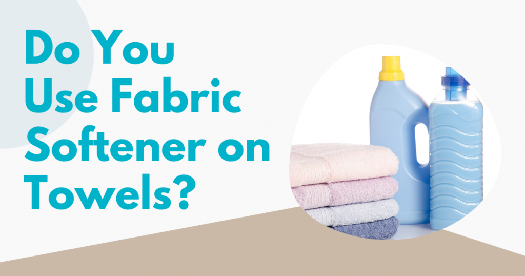 do-you-use-fabric-softener-on-towels-tidy-diary