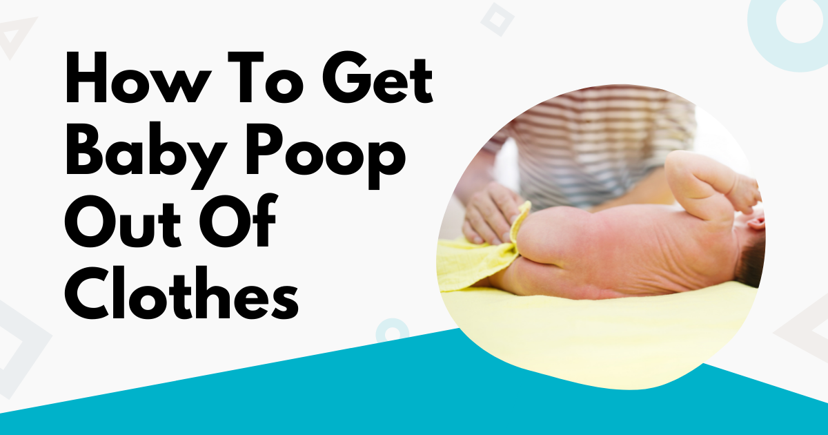 how to get baby poop out of clothes